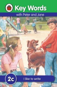 Key Words with Peter and Jane (2c): I Like to Write