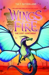 Wings Of Fire 11 : The Lost Continent by Tui T Sutherland