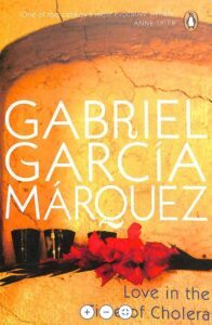 Love in the Time of Cholera by Gabriel García Márquez