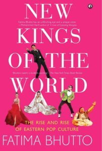 New Kings of the World by Fatima Bhutto