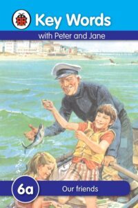 Key Words with Peter and Jane (6a): Our Friends