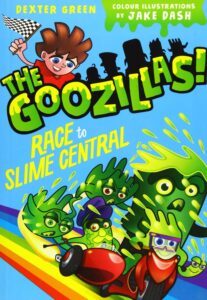 The Goozillas!: Race to Slime Central by Dexter Green
