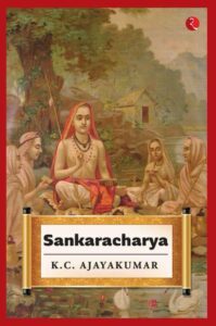 Sankaracharya by K.C. Ajayakumar