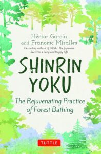 Shinrin Yoku by Héctor García & Francesc Miralles