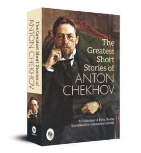 The Greatest Short Stories of Anton Chekhov  by Anton Chekhov