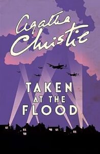 Taken at the Flood by Agatha Christie