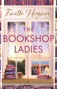 The Bookshop Ladies by Faith Hogan