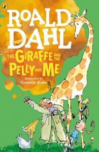 The Giraffe and the Pelly and Me by Roald Dahl
