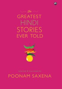 The Greatest Hindi Stories Ever Told by Poonam Saxena