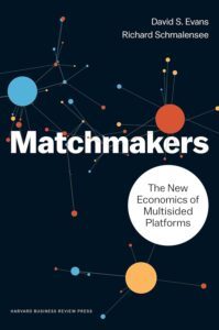 The Matchmakers by David S. Evans & Richard Schmalensee