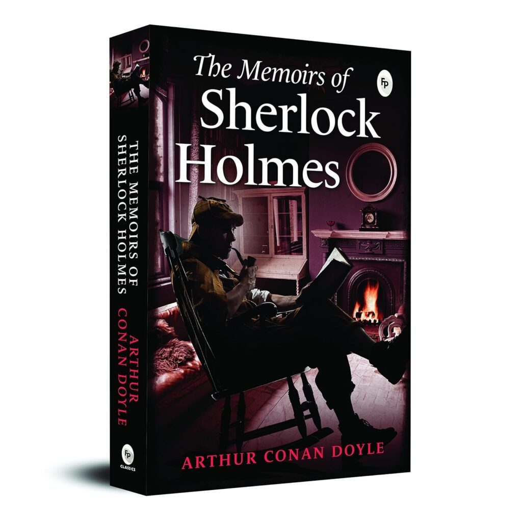 The Memoirs of Sherlock Holmes by Sir Arthur Conan Doyle