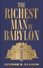 The Richest Man in Babylon by George S. Clason