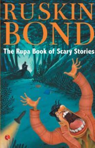 The Rupa Book of Scary Stories by Ruskin Bond