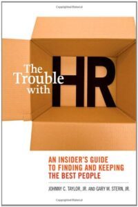 The Trouble with HR by Johnny C. Taylor & Gary H. Stern