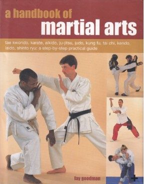 The Ultimate Book of Martial Arts by Fay Goodman