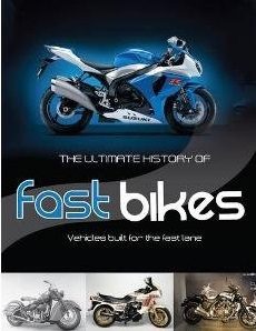 The Ultimate History of Fast Bikes by Ronald Brown