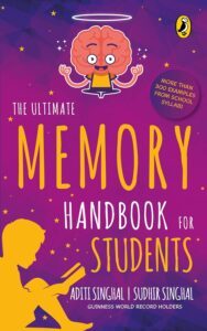 The Ultimate Memory Handbook for Students by Sudhir Singhal and Aditi Singhal