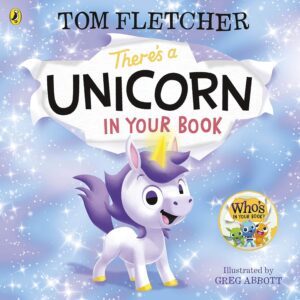 There’s a Unicorn in Your Book by Tom Fletcher