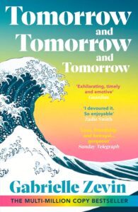 Tomorrow, and Tomorrow, and Tomorrow by Gabrielle Zevin