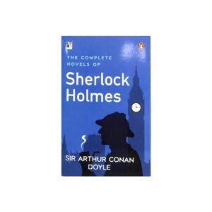 The Complete Novels of Sherlock Holmes by Arthur Conan Doyle