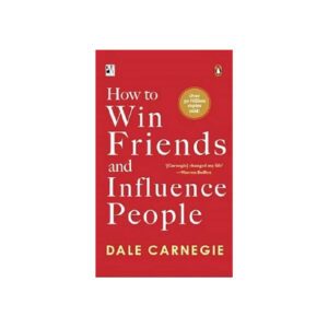 How To Win Friends & Infulence People by Dale Carnegie