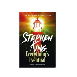 Everything’s Eventual by Stephen King