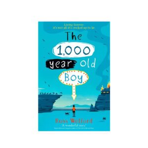 The 1000 Year Old Boy by Ross Welford