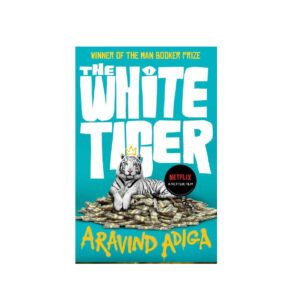 The White Tiger by Aravind Adiga