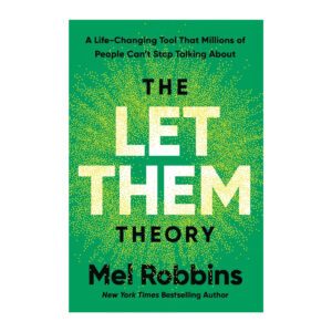 The Let Them Theory by Mel Robbins