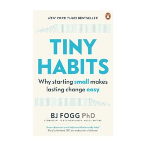 Tiny Habits by BJ Fogg