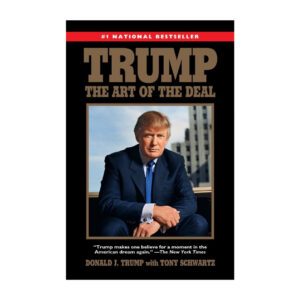 Trump : The Art of the Deal by Donald J. Trump