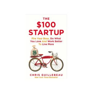 $100 Startup By Chris Guillebeau