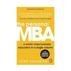 The Personal MBA by Josh Kaufman