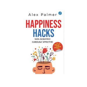 Happiness Hacks