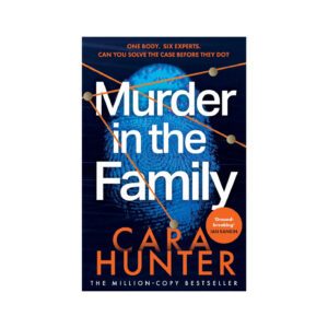 Murder in the Family by Cara Hunter