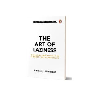 The Art of Laziness by Library Mindset