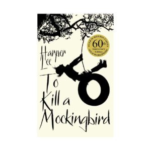 To Kill A Mockingbird by Harper Lee