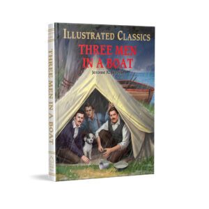 Three Men in a Boat : illustrated Abridged Children Classics English Novel with Review Questions (Illustrated Classics)