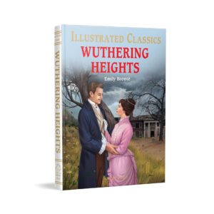 Wuthering Heights: Illustrated Abridged Children Classics English Novel with Review Questions: Abridged and Illustrated (Illustrated Classics)
