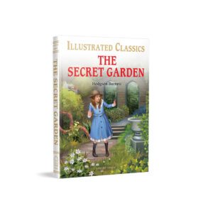 The Secret Garden :Illustrated Abridged Children Classic by Wonder House