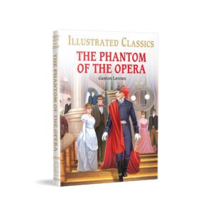 The Phantom of the Opera for Kids : Illustrated Abridged Children Classic by Wonder House