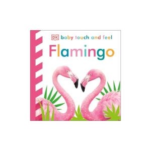 Flamingo - Baby Touch and Feel