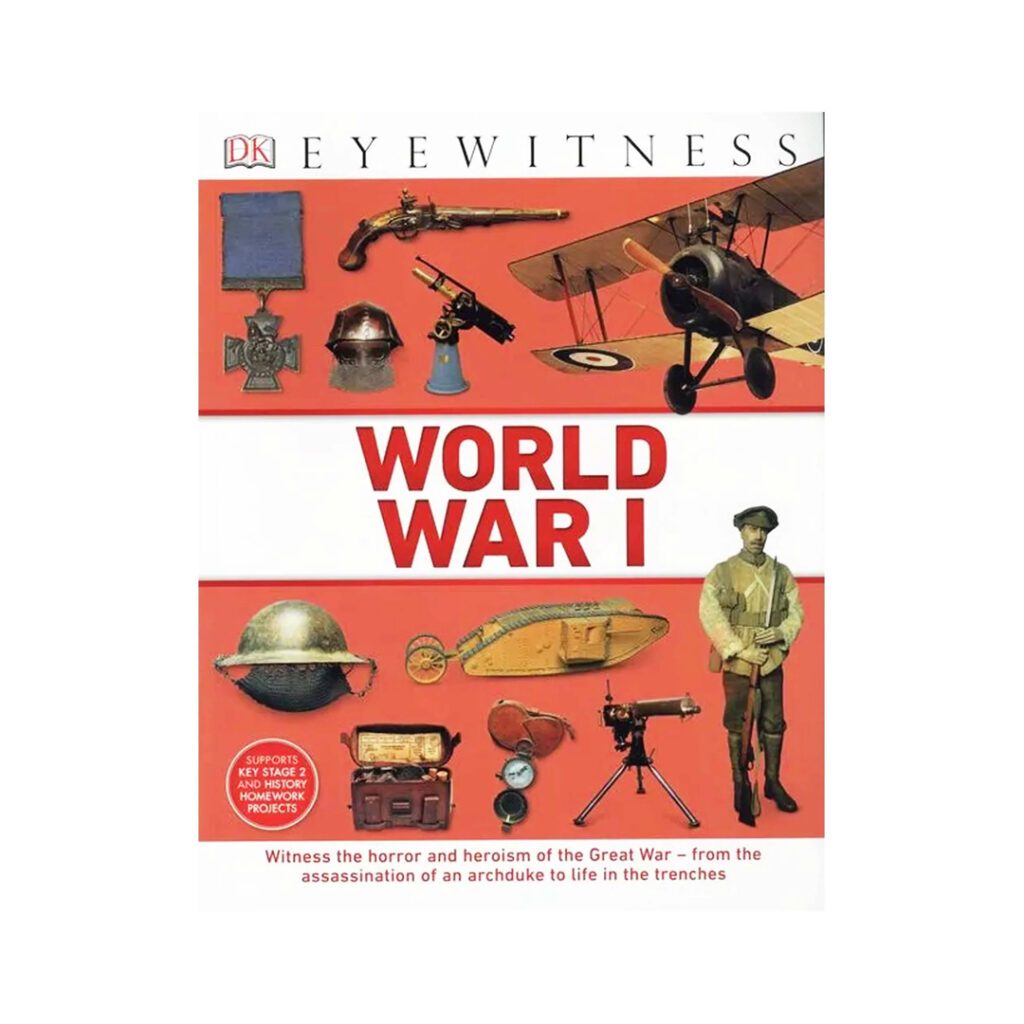 World War I (DK Eyewitness) – Ages 9-12 – Paperback