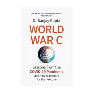 World War C: Lessons from the COVID-19 Pandemic and How to Prepare for the Next One - Hardcover
