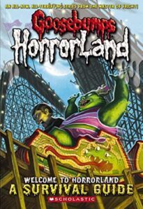 Goosebumps Horrorland: Welcome to Horrorland – A Survival Guide by R.L. Stine