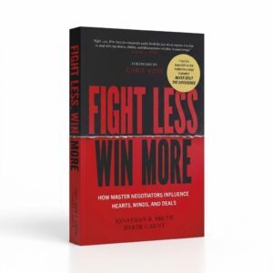 Fight Less, Win More by Jonathan B. Smith
