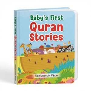 Baby's First Quran Stories (Hardbound Board Book)