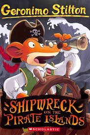 GERONIMO STILTON #18 SHIPWRECK ON THE PIRATE ISLANDS by STILTON GERONIMO