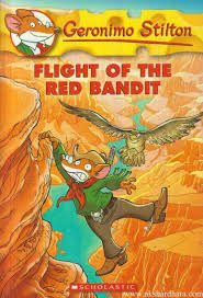 Flight Of The Red Bandit : Geronimo Stilton 56 by Geronimo Stilton
