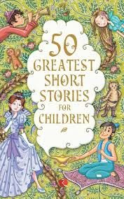 50 Greatest Short Stories for Children by Terry O'Brien